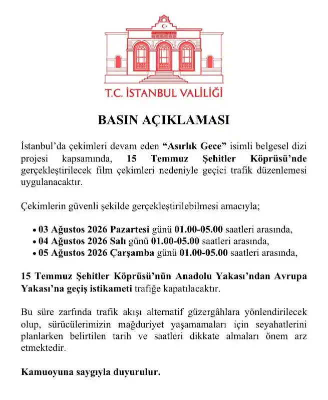 İstanbul Valiliği, kentte çekimleri devam eden “Asırlık Gece” isimli belgesel dizi projesi kapsamında 15 Temmuz Şehitler Köprüsü’nde gerçekleştirilecek film çekimleri nedeniyle geçici trafik düzenlemesi uygulanacağını bildirdi.