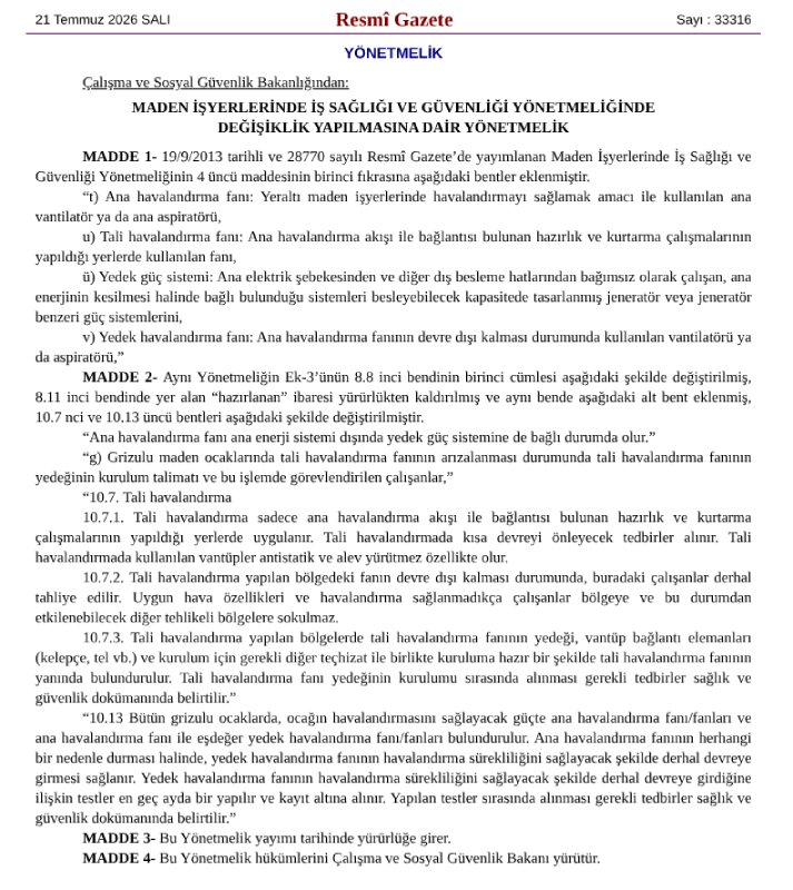 "Maden İşyerlerinde İş Sağlığı ve Güvenliği Yönetmeliğinde Değişiklik Yapılmasına Dair Yönetmelik", Resmi Gazete'de yayımlanarak yürürlüğe girdi.