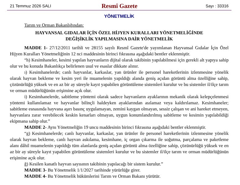 Tarım ve Orman Bakanlığı'nın "Hayvansal Gıdalar İçin Özel Hijyen Kuralları Yönetmeliğinde Değişiklik Yapılmasına Dair Yönetmeliği" Resmi Gazete'de yayımlanarak yürürlüğe giriş tarihi ilan edildi.