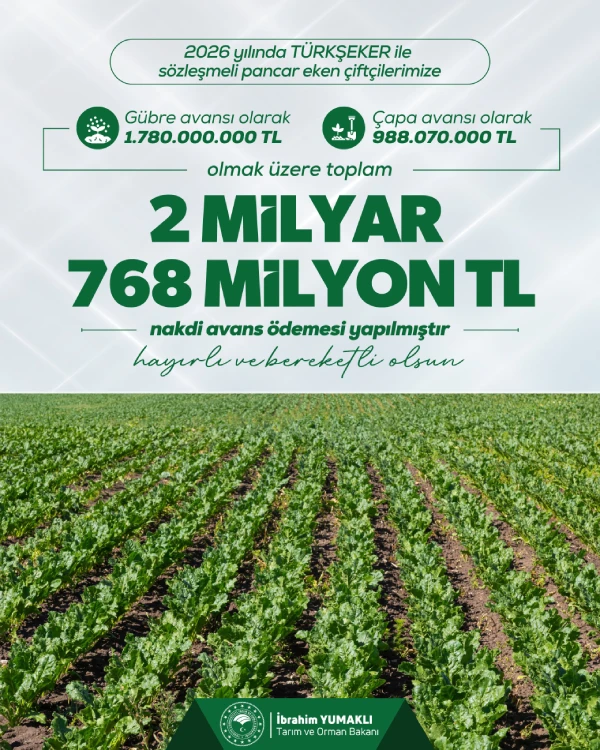 2026 yılı sözleşmeli pancar üretim döneminde çiftçilere yapılan avans ödemeleri.