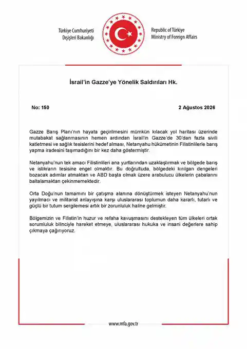Dışişleri Bakanlığı, İsrail'in Gazze'ye yönelik son saldırılarına ilişkin yazılı bir açıklama yayımladı.